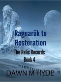Ragnarök to Restoration (The Relics Records, #4) (eBook, ePUB)