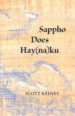 Sappho Does Hay(na)ku - Keeney, Scott