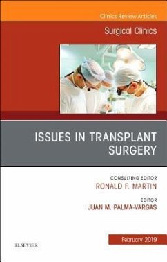 Issues in Transplant Surgery, an Issue of Surgical Clinics - Palma-Vargas, Juan