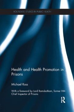 Health and Health Promotion in Prisons - Ross, Michael (University of Texas, USA)