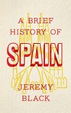 A Brief History of Spain A Brief History of Spain
