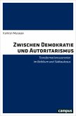 Zwischen Demokratie und Autoritarismus (eBook, PDF)