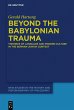 Beyond the Babylonian Trauma (eBook,... - Bild 1