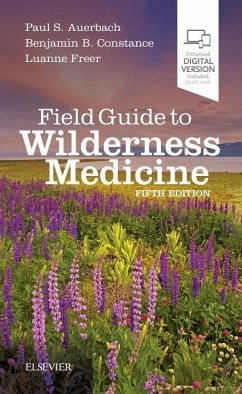 Field Guide to Wilderness Medicine - Auerbach, Paul S.;Constance, Benjamin B.;Freer, Luanne