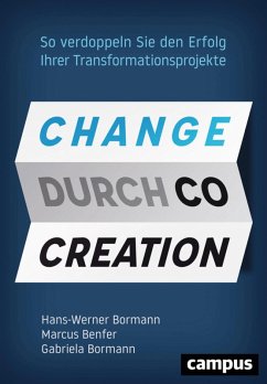 Change durch Co-Creation (eBook, ePUB) - Bormann, Hans-Werner; Benfer, Marcus; Bormann, Gabriela