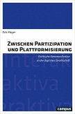 Zwischen Partizipation und Plattformisierung (eBook, PDF)