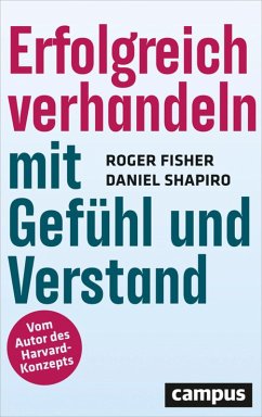 Erfolgreich verhandeln mit Gefühl und Verstand (eBook, ePUB) - Fisher, Roger; Shapiro, Daniel