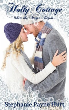 Cover Holly Cottage - Where the Magic Begins (eBook, ePUB)