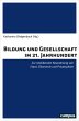 Bildung und Gesellschaft im 21.... - Bild 1