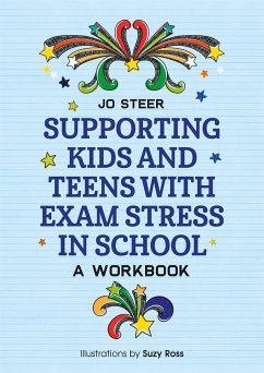 Supporting Kids and Teens with Exam Stress in School - Steer, Joanne