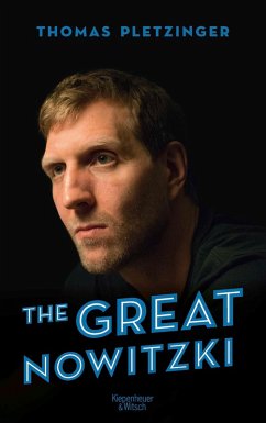 The Great Nowitzki (eBook, ePUB) - Pletzinger, Thomas