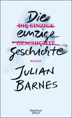 Die einzige Geschichte (eBook, ePUB) - Barnes, Julian