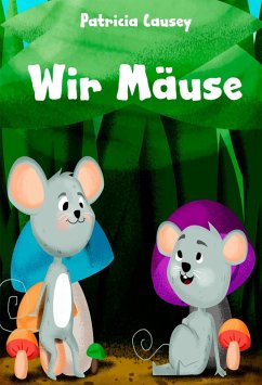 Wir Mäuse (eBook, ePUB) - Causey, Patricia