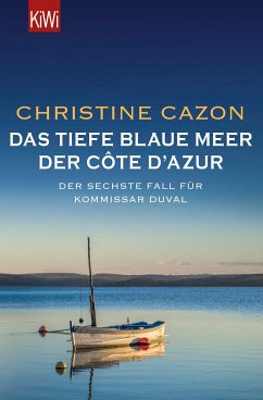 Das tiefe blaue Meer der Côte d'Azur / Kommissar Duval Bd.6 (eBook, ePUB) - Cazon, Christine
