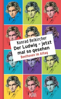 Der Ludwig - jetzt mal so gesehen (eBook, ePUB) - Beikircher, Konrad