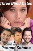 Three Blind Dates - The Prequel (Flynn's Crossing Romantic Suspense, #0) (eBook, ePUB) Three Blind Dates - The Prequel (Flynn's Crossing Romantic Suspense, #0) (eBook, ePUB)