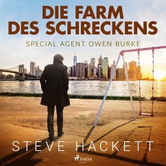 Die Farm des Schreckens - Special Agent Owen Burke 5 (Ungekürzt) (MP3-Download) - Hackett, Steve