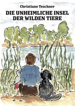 Die unheimliche Insel der wilden Tiere (eBook, ePUB) - Teschner, Christiane