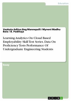 Learning Analytics On Cloud Based Employability Skill Test Series. Data On Proficiency Tests Performance Of Undergraduate Engineering Students (eBook, PDF) - Mannepalli, Venkata Aditya Nag; Bala, Myneni Madhu; Padmaja, B.