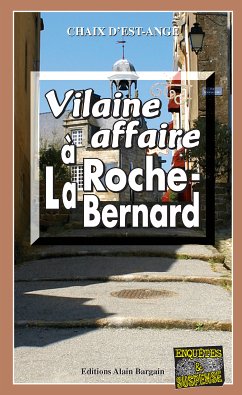 Vilaine affaire à La Roche-Bernard (eBook, ePUB) - d’Est-Ange, Chaix