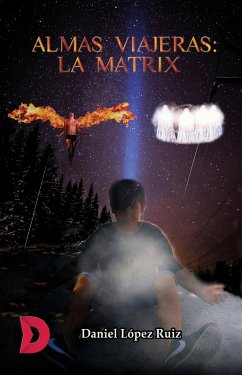 Almas viajeras: La Matrix (eBook, ePUB) - Ruiz, Daniel López