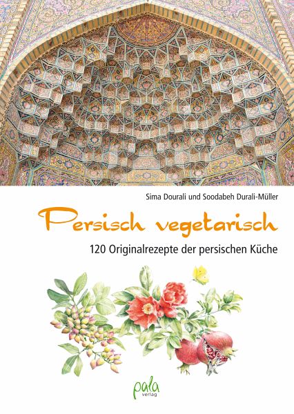 Persisch vegetarisch (eBook, PDF) von Sima Dourali; Soodabeh Durali-Müller  - Portofrei bei bücher.de