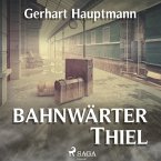 Bahnwärter Thiel (Ungekürzt) (MP3-Download)