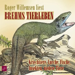 Brehms Tierleben - Kriechtiere, Lurche, Fische, Insekten, niedere Tiere (MP3-Download) - Brehm, Alfred E.