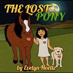 The Lost Pony (Bedtime children's books for kids, early readers) (eBook, ePUB) - Noelle, Evellyn