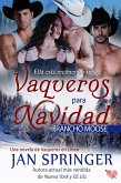 Vaqueros para navidad ~ Rancho Moose (Vaqueros en línea, #1) (eBook, ePUB) Vaqueros para navidad ~ Rancho Moose (Vaqueros en línea, #1) (eBook, ePUB)