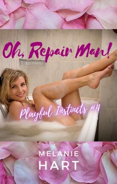 Cover Oh, Repair Man! (Playful Instincts, #4) (eBook, ePUB)