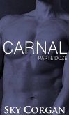 Carnal: Parte Doze (eBook, ePUB)