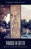 I viaggi del cambio di secolo - Viaggio in Egitto (eBook, ePUB)