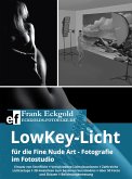 LowKey-Licht für die Fine Nude Art - Fotografie im Fotostudio (eBook, ePUB)