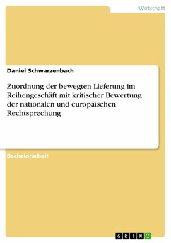 Zuordnung der bewegten Lieferung im Reihengeschäft mit kritischer Bewertung der nationalen und europäischen Rechtsprechung (eBook, PDF) - Schwarzenbach, Daniel