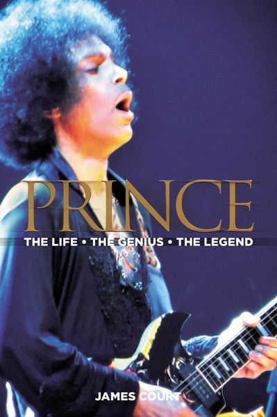 PRINCE The Life The Genius The Legend (eBook, ePUB) PRINCE The Life The Genius The Legend (eBook, ePUB)