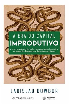 Cover A era do capital improdutivo (eBook, ePUB)