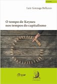 O tempo de Keynes nos tempos do capitalismo (eBook, ePUB)