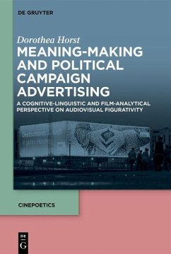 Meaning-Making and Political Campaign Advertising (eBook, PDF) - Horst, Dorothea