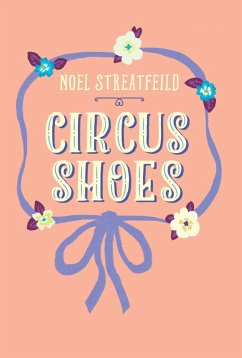 Circus Shoes (eBook, ePUB) - Streatfeild, Noel