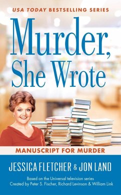Murder, She Wrote: Manuscript for Murder (eBook, ePUB) - Fletcher, Jessica; Land, Jon