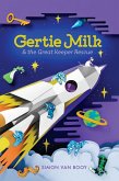 Gertie Milk and the Great Keeper Rescue (eBook, ePUB)