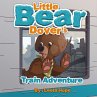Little Bear Dover's Train Adventure... - Bild 1