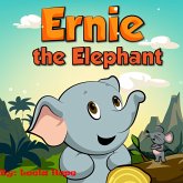 Ernie the Elephant (Bedtime children's books for kids, early readers) (eBook, ePUB)