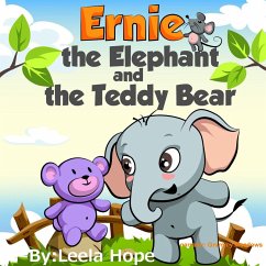 Ernie the Elephant and the Teddy Bear (Bedtime children's books for kids, early readers) (eBook, ePUB) - Hope, Leela