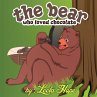 The Bear Who Loved Chocolate (Bedtime... - Bild 1