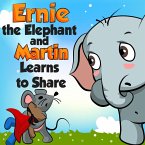 Ernie the Elephant and Martin Learn to Share (Bedtime children's books for kids, early readers) (eBook, ePUB)
