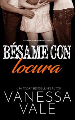 Cover Bésame con locura (Condado de Bridgewater, #6) (eBook, ePUB)