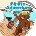 Little Bear Dover's Pirate Adventure (Bedtime children's books for kids, early readers) (eBook, ePUB)