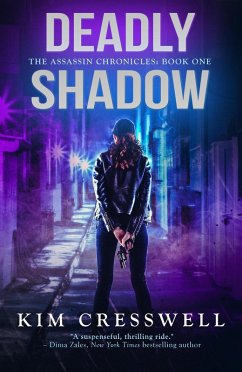 Deadly Shadow: A Paranormal Suspense Thriller (The Assassin Chronicles, #1) (eBook, ePUB) - Cresswell, Kim